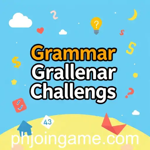 Mastering Grammar Through Play: Delve into 'Grammar Challenges'